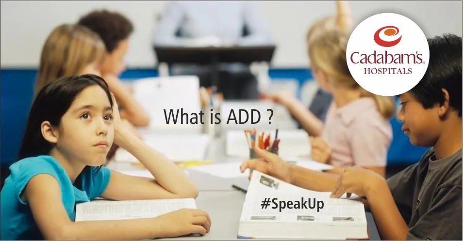 What is ADD in Children | ADD treatment for Child