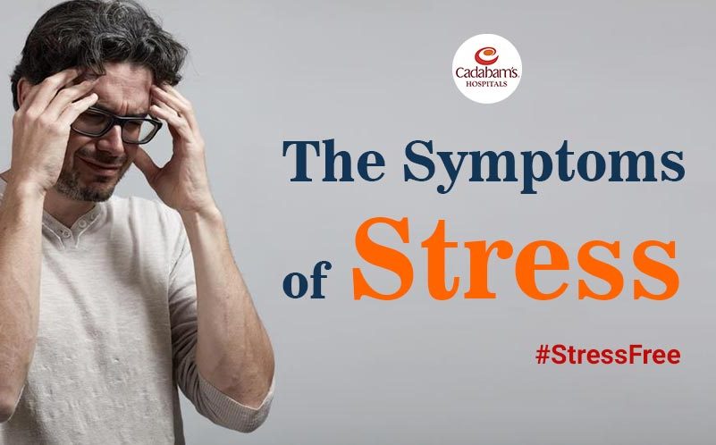 Symptoms of Stress - Physical, Psychological And Behavioral