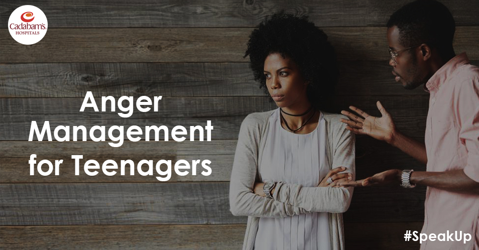 Anger Management For Teenagers - Cadabam's Hospital