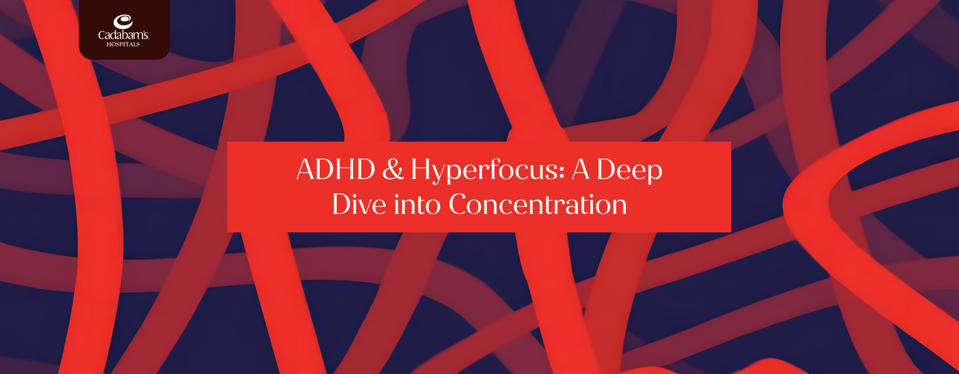 ADHD and Hyperfocus: Unlocking Intense Focus