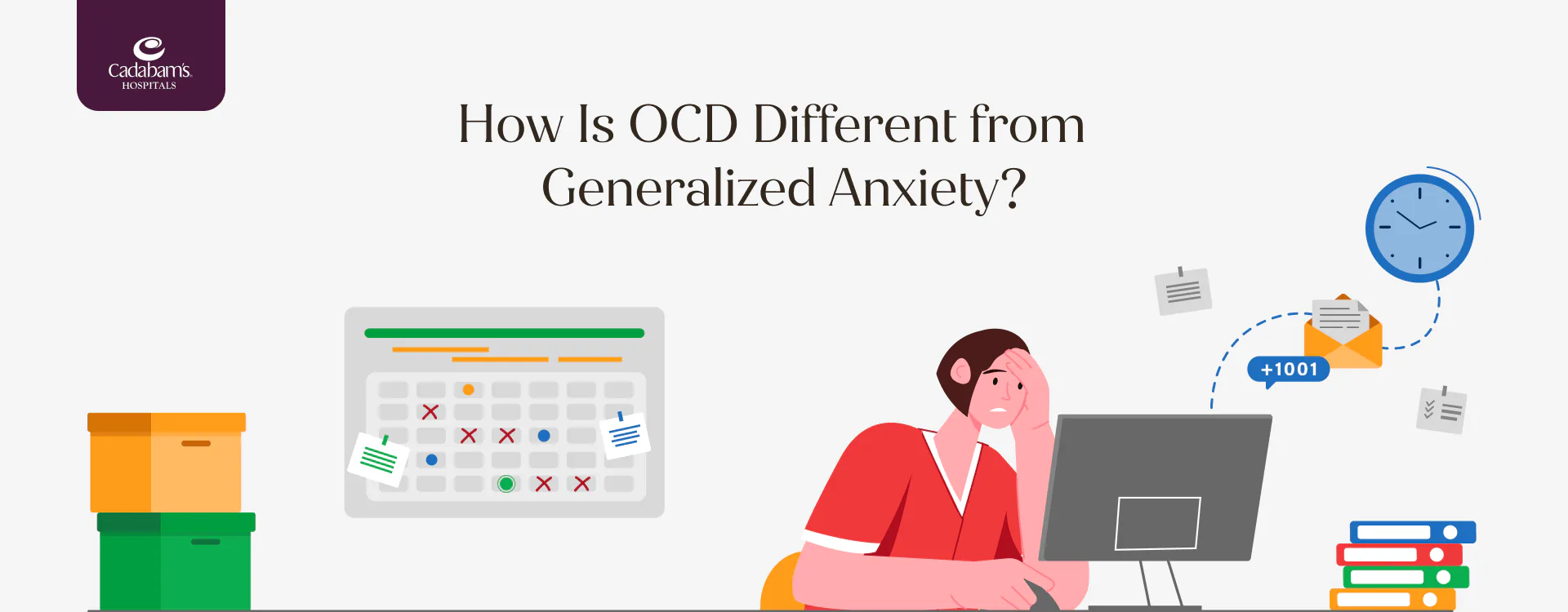 Understanding OCD: Is It An Anxiety Disorder?| Cadabam’s Hospitals
