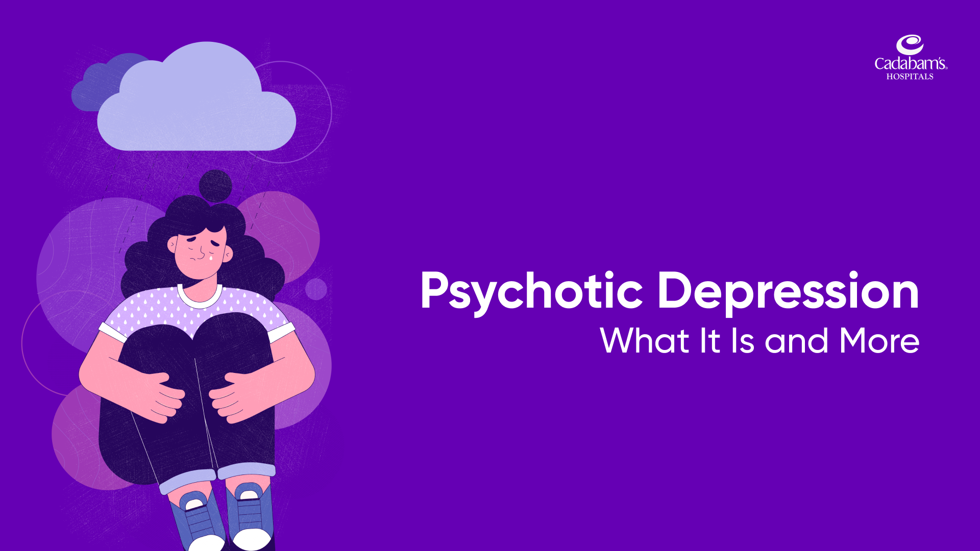 What is Psychotic Depression? - Symptoms, Causes & Treatment