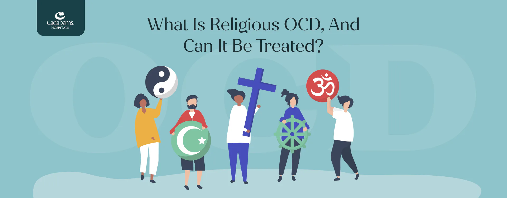 Understanding and Managing Religious OCD| Cadabam’s Hospitals