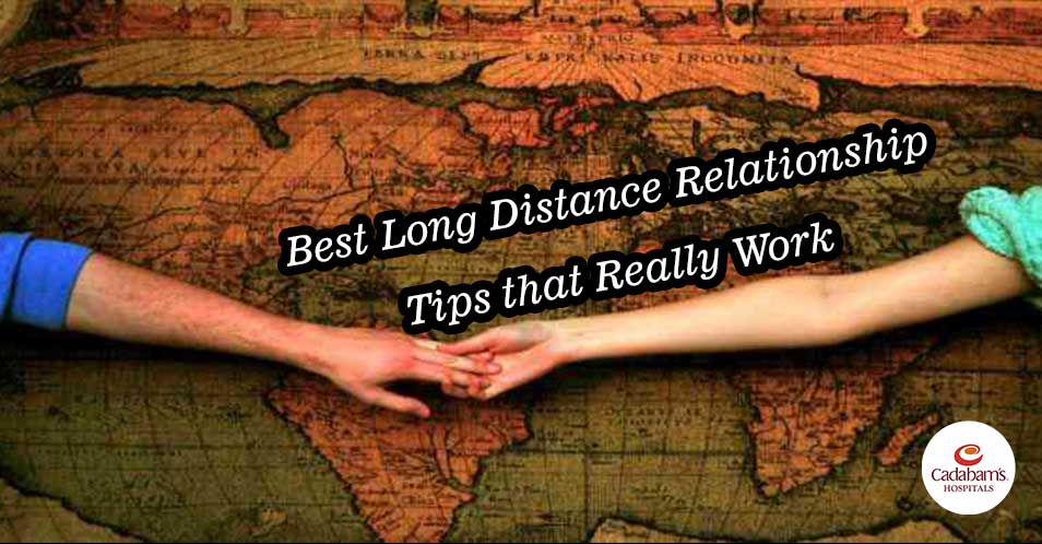 Tips To Make A Long Distance Relationships Work | Cadabam’s Hospitals