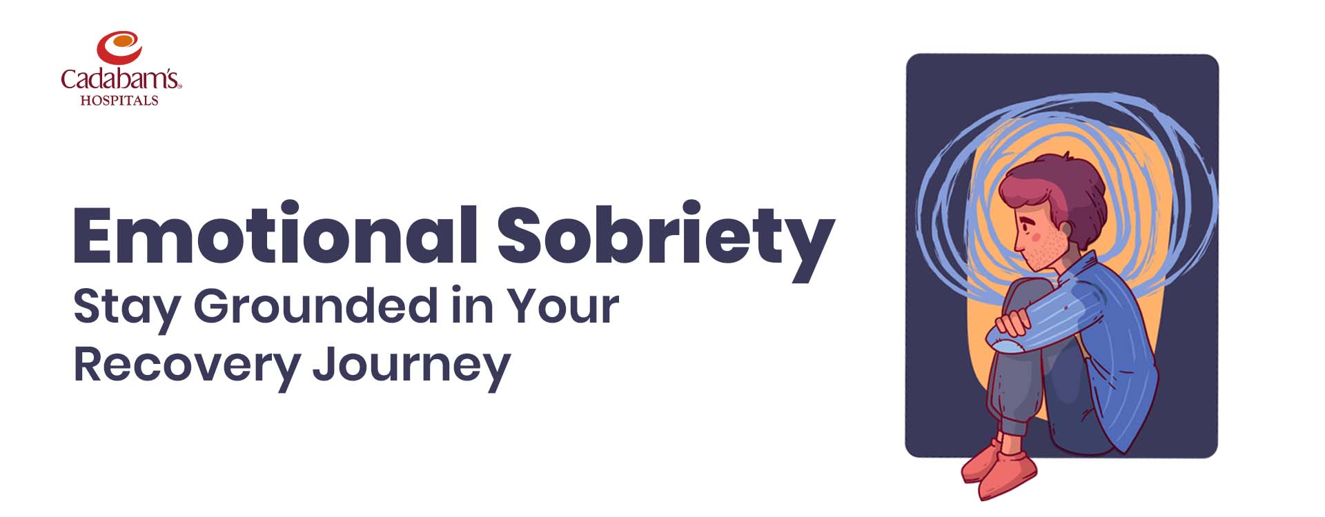Emotional Sobriety: Why Emotional Regulation Matters in Recovery