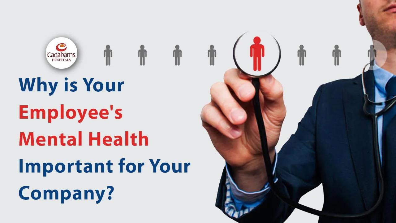 Employee's mental health in the Workplace | Cadabam’s Hospitals
