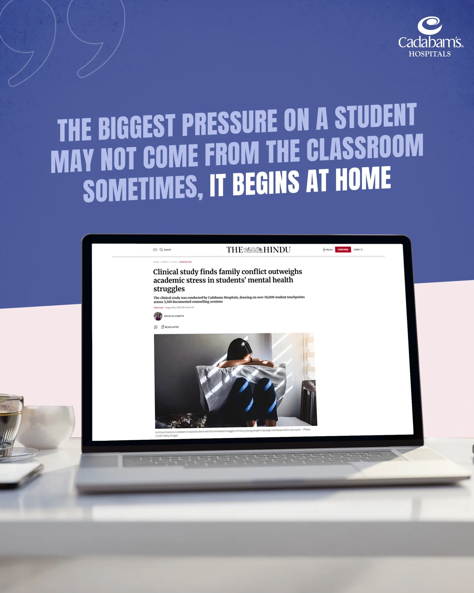 The Hindu coverage of a Cadabam's Hospitals clinical study finding family conflict outweighs academic stress in students' mental health struggles