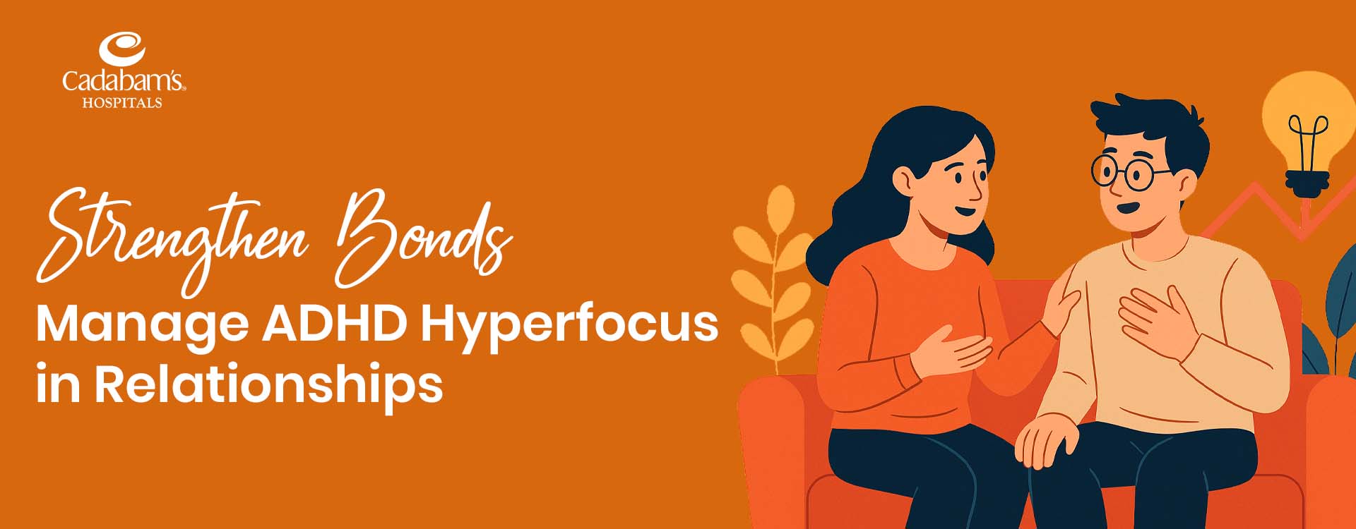 ADHD Hyperfocus in Relationships: Signs & Solutions