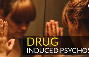 Drug-Induced Psychosis