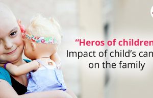 “Heros of children” Impact of child’s cancer on the family