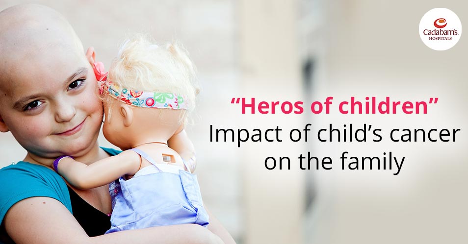 “Heros of children” Impact of child’s cancer on the family