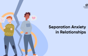 Separation Anxiety in Relationships