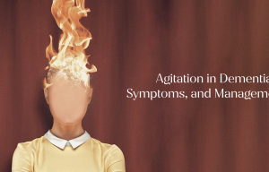 Agitation in Dementia